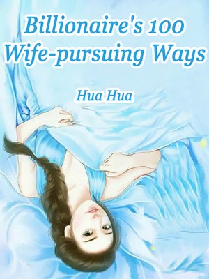 cover image of Billionaire's 100 Wife-pursuing Ways